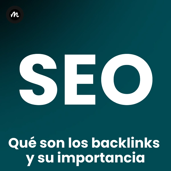 Qué son los Backlinks y cómo potencian tu SEO en Google