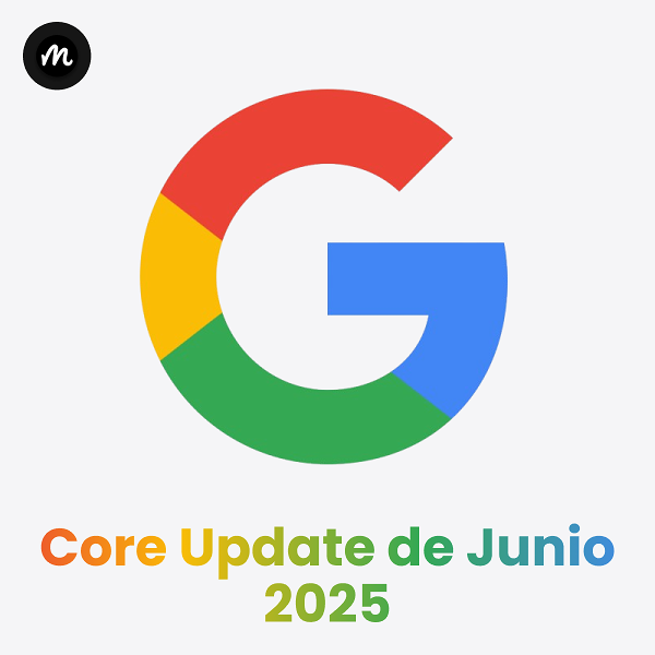 Google Core Update de Junio 2025, Impacto real, casos SEO